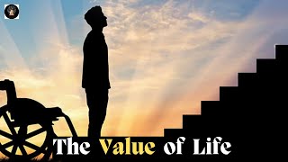 The True Value of Life | A motivational story | Wisdom stories.