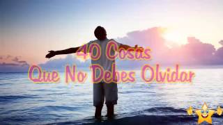 40 cosas que no debes olvidar, Reflexiones de vida, Reflexiones para ti y para mi