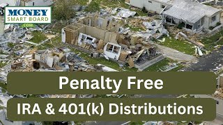 Federal Disaster Area 401(k) & IRA Penalty-Free Distributions and Loans