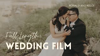 Ronald + Kelly || Full-Length Wedding Film