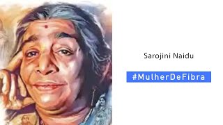 SAROJINI NAIDU | #MulherDeFibra