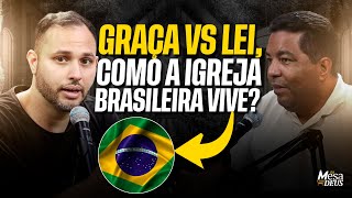 GRAÇA VS LEI, COMO A IGREJA BRASILEIRA VIVE! - COM PASTOR DAVID CARDOSO #NAMESACOMDEUS2.0