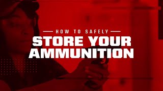 Learn the Proper Way to Store Ammo at Home | Tips for New Shooters