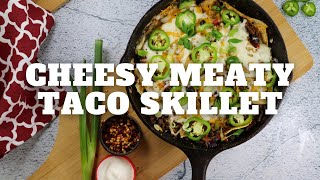 Cheesy Meaty Taco Skillet Recipe #nachos #tacos