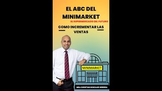 LIBRO: "EL ABC DEL MINIMARKET" Como incrementar tus ventas