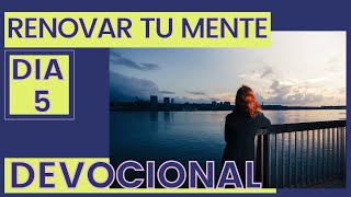 Renovar tu mente - Dia 5 Devocional Cristiano - El poder de la palabra de Dios y la biblia y mente