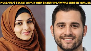 Muslim Husband's Secret Affair With Sister-In-Law Was Ends In Murder | True Crime Documentary