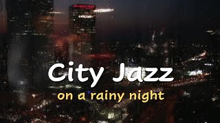 Romantic Jazz on a rainy night - Relaxing Background Music - Cafe / Calm / Relax / Study / ASMR