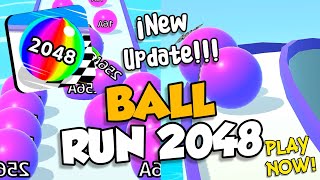 BALL RUN 2048 - ¡MAX LEVEL! | ALL LEVELS GAMEPLAY WALKTHROUGH