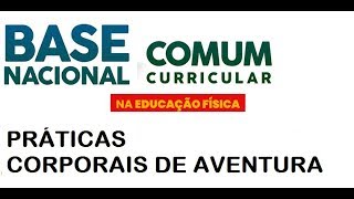 Práticas Corporais de Aventura na Educação Física Escolar