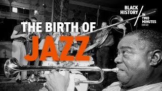 The Birth of Jazz