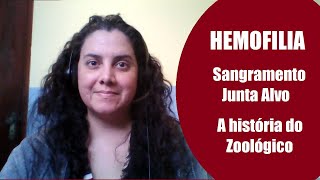 HEMOFILIA E JUNTA ALVO - A HISTÓRIA DO ZOOLÓGICO