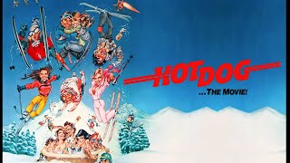 Hot Dog... the Movie - 80s Raunchy Sex Teen Ski Film - There's More to Do in the Snow Than Ski |1984