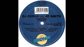 DJ Cerla with Jo Smith - Because! (Club Extended)