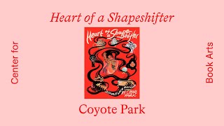 Heart of a Shapeshifter with Coyote Park, Be Oakley, and Tee Jaehyung Park