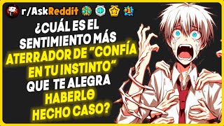 ¿Cuál es el SENTIMIENTO más ATERRADOR de “CONFÍA EN TU INSTINTO” que  te alegra haberlo HECHO caso?