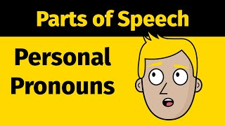 Personal Pronouns | Parts of Speech | Good Morning Mr  D