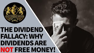 The Dividend Fallacy: Why Dividends Are NOT Free Money!