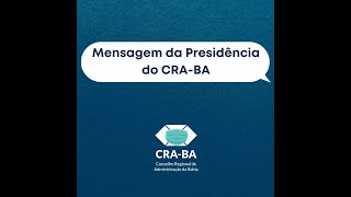 Mensagem da Presidência do CRA-BA