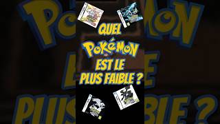 QUEL Pokémon est LE PLUS FAIBLE DANS la 5G ? (selon les stats de base)