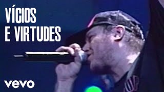 Charlie Brown Jr. - Vícios E Virtudes (Ao Vivo Em Santos / 2004)