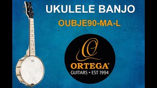 BANJO UKULELE ORTEGA - OUBJE90/MA-L (Demo)