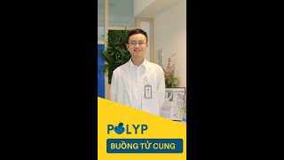 #32 Polyp buồng tử cung là gì?