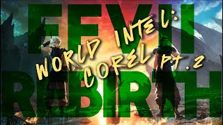 World Intel: Corel pt 2 | Final Fantasy 7 Rebirth