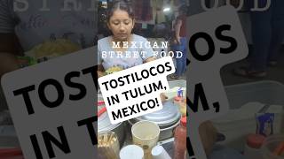 POV: Tostilocos Made Fresh in Tulum 😋🇲🇽 #travel #food #explore