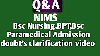 Q&A NIMS BSC Nursing,BPT,Paramedical Admission Doubts Clarification video-1