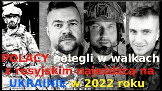 Wojna na Ukrainie - Polacy polegli w walkach z rosyjskim najeźdźcą  w 2022 roku