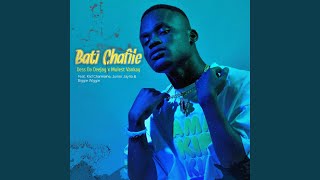 Bati Chafile (feat. Mulest Vankay, Kiid Charmaine, Junior Jayrio & Biggie Wiggie)