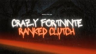 Crazy fortnite ranked clutch