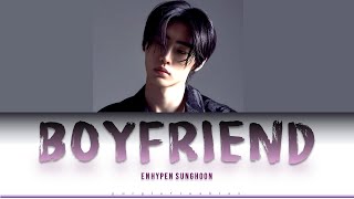 ENHYPEN SUNGHOON - BOYFRIEND Color Coded Lyrics