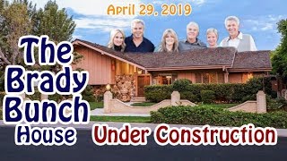 The Brady Bunch House - Under Construction - April 29, 2019