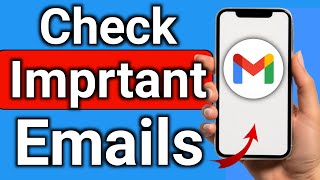 How to Check Important Emails on Gmail Step by Step Full Guide