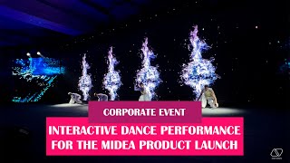 INTERACTIVE DANCE PERFORMANCE FOR THE MIDEA PRODUCT LAUNCH