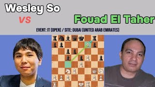 Wesley So vs. Fouad El Taher – It (Open), Dubai, UAE