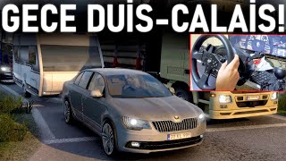 KARAVANLI ARABA İLE GECE YOLCULUK! - DUİSBURG CALAİS YOLU - ETS 2 TruckersMP T300RS GT