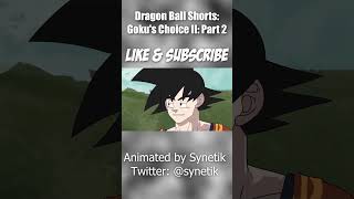 Goku's Choice 2 | Dragonball Parody Part 2