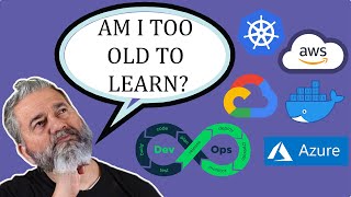 Is 2021 too late to learn Cloud and DevOps? | Too old for career switch?