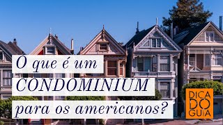 🇺🇸O que é CONDOMINIUM para os americanos?