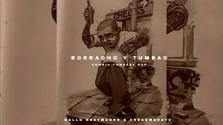 "Borracho Y Tumbao" - Base De Cumbia Rap Tumbada Callejera (Ft.CesarMBeatZ) Uso Libre 2020