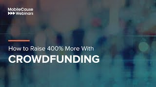 Webinar: How to Raise 400% More With Crowdfunding