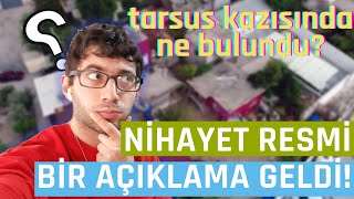 Tarsus Kazısında Ne Bulundu? | Nihayet Bir Resmi Açıklama Geldi | Gizemli Kazının Ayrıntıları...