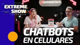 ¡Chatbots en Celulares! | Extreme Tech Show | ¡Cumpleaños del Profe Michael! y más!