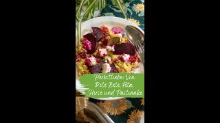 Herbstliebe: Von Rote Bete, Feta, Hirse und Pastinake