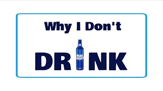 Why I Don't Drink