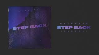 nearwork - Step Back (Slowed)