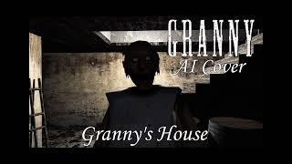 Granny AI Cover (Granny's House)🎶